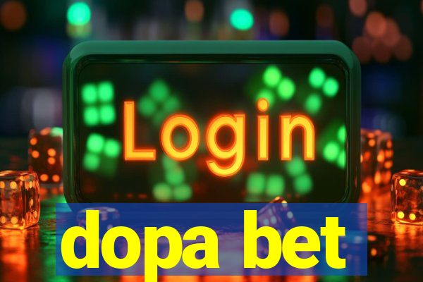 dopa bet